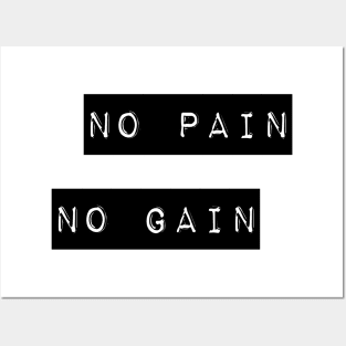 no pain no gain Posters and Art